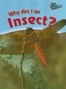 Beispielbild fr Why Am I an Insect? zum Verkauf von Better World Books