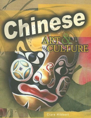 Chinese Art & Culture (World Art & Culture) (9781410921161) by Hibbert, Clare