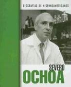 Stock image for Severo Ochoa (Biografias hispanoamericanas / Hispanic-American Biographies (Spanish)) (Spanish Edition) for sale by HPB Inc.