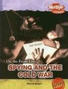 Beispielbild fr Spying And the Cold War (On the Front Line) zum Verkauf von Front Cover Books