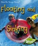 Floating And Sinking (How Do Things Move?) (9781410922595) by Barraclough, Sue