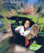 Beispielbild fr Fast And Slow (How Do Things Move?) zum Verkauf von Front Cover Books