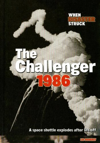 Beispielbild fr The Challenger 1986 : A Space Shuttle Explodes after Lift-Off zum Verkauf von Better World Books