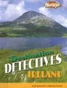 Ireland (Destination Detectives) (9781410923462) by Bowden, Rob; Foley, Ronan