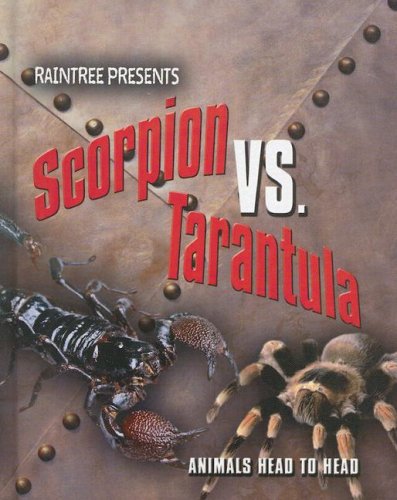 Scorpion Vs. Tarantula (Animals Head to Head) (9781410923967) by Thomas, Isabel