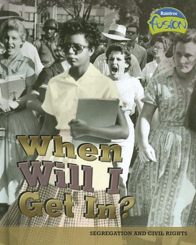 Beispielbild fr When Will I Get In? : Segregation and Civil Rights zum Verkauf von Better World Books