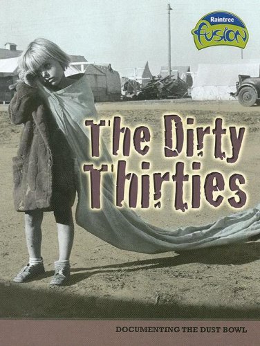 9781410924162: The Dirty Thirties (American History Through Primary Sources)