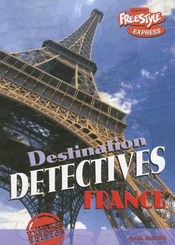 France (Destination Detectives (Freestyle Express)) (9781410924599) by Mason, Paul