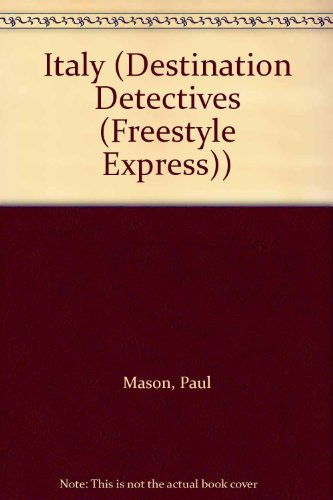 Italy (Destination Detectives (Freestyle Express)) (9781410924612) by Mason, Paul