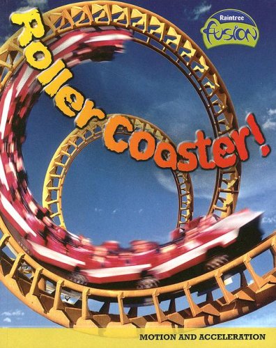 Beispielbild fr Roller Coaster!: Motion and Acceleration (Raintree Fusion: Physical Science) zum Verkauf von BooksRun