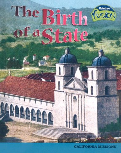 The Birth of a State: California Missions (American History Through Primary Sources) (9781410926944) by Price, Sean