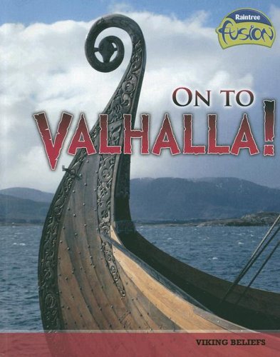 Stock image for On to Valhalla!: Viking Beliefs (Raintree Fusion: World History) for sale by Red's Corner LLC