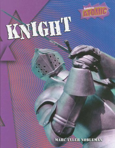 Knight (Atomic (Grade 5)) (9781410929716) by Nobleman, Marc Tyler