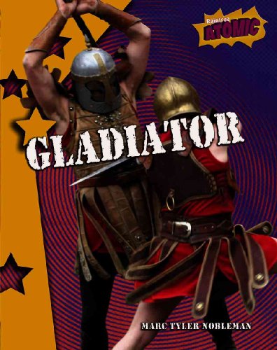 Gladiator (Atomic) (9781410929761) by Nobleman, Marc Tyler