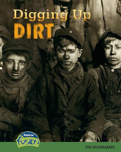 9781410931269: Digging Up Dirt: The Muckrakers (History Through Primary Sources)