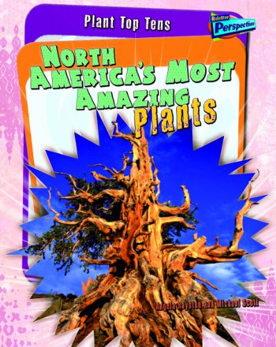 North America's Most Amazing Plants (RaintreePerspectives: Plant Top Tens) (9781410931436) by Royston, Angela