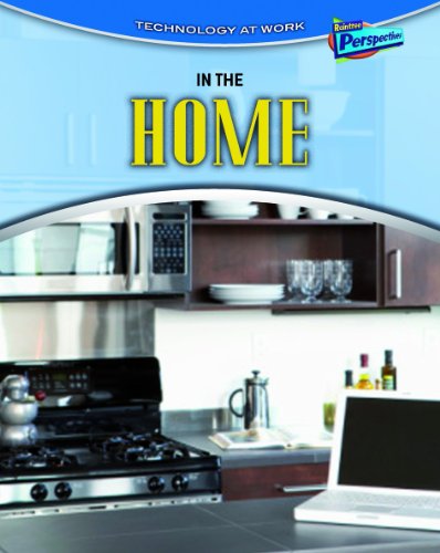 In the Home (Technology at Work) (9781410931764) by Spilsbury, Louise