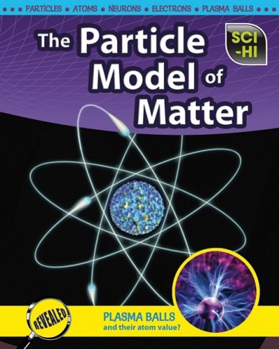 9781410932594: The Particle Model of Matter (Sci-hi: Physical Science)