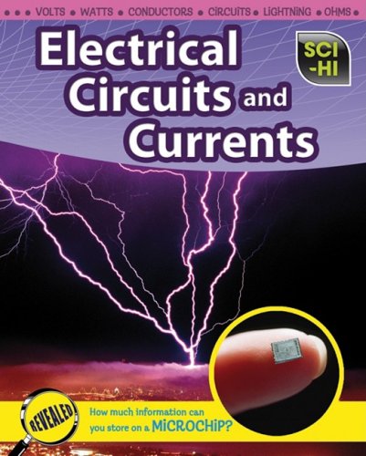 Electrical Circuits and Currents (Sci-hi: Physical Science) (9781410932631) by Somervill, Barbara