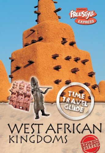 Stock image for West African Kingdoms (Time Travel Guides) for sale by Wonder Book