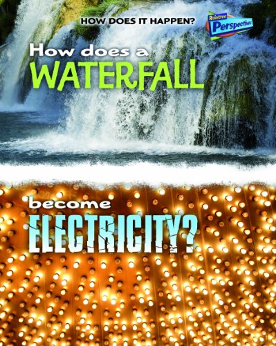 9781410934482: How Does a Waterfall Become Electricity? (How Does it Happen?)