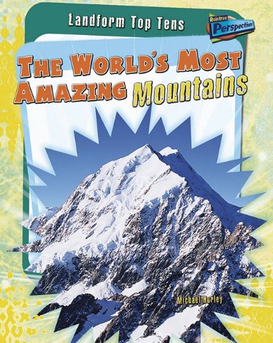 Stock image for The World*s Most Amazing Mountains (Landform Top Tens) for sale by Mispah books