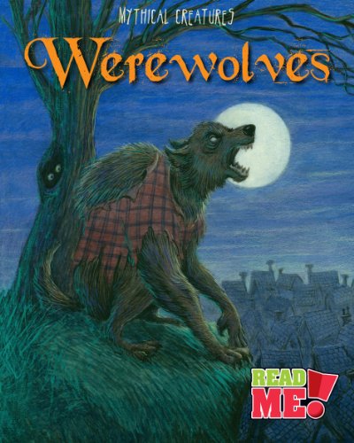 9781410938053: Werewolves (Read Me!: Mythical Creatures)