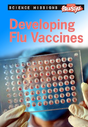 Developing Flu Vaccines (Raintree Freestyle: Science Missions) (9781410938251) by Burgan, Michael