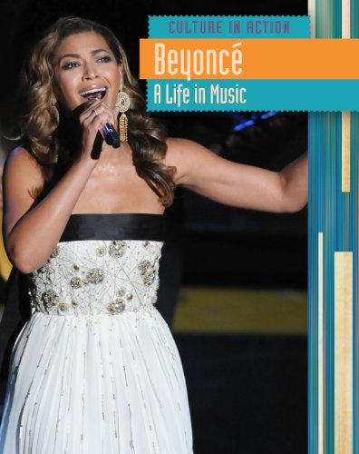 9781410939142: Beyonc: A Life in Music (Culture in Action: Level Q)