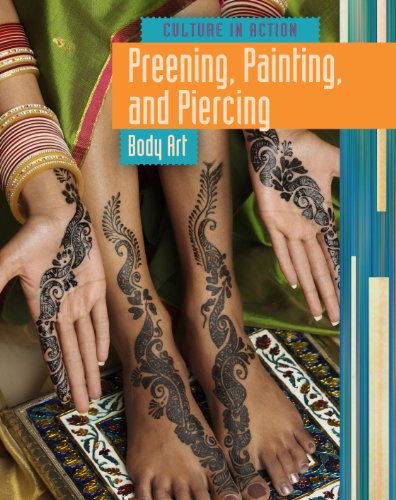 9781410939241: Preening, Painting, and Piercing: Body Art (Culture in Action)
