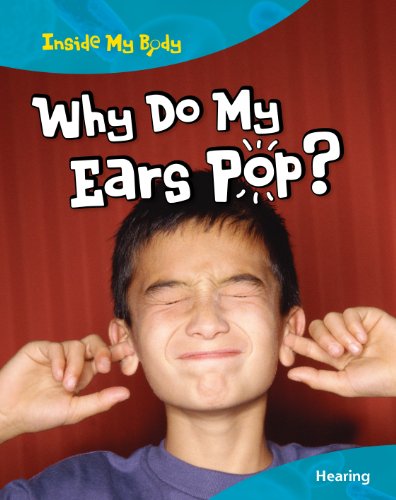 Stock image for Why Do My Ears Pop? : Hearing for sale by Better World Books