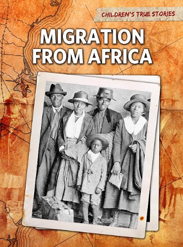 Imagen de archivo de Migration from Africa (Children's True Stories: Migration: Level R History) a la venta por More Than Words