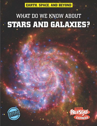 What Do We Know About Stars and Galaxies? (Earth, Space, & Beyond) (9781410941688) by Farndon, John