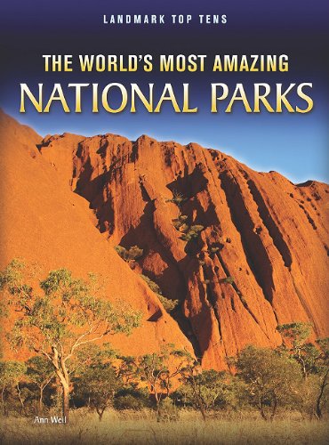9781410942548: The World's Most Amazing National Parks (Perspectives: Landmark Top TensL Level R Social Studies)
