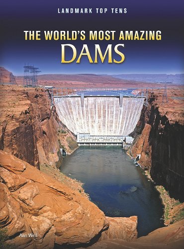 The World's Most Amazing Dams (Perspectives: Landmark Top Tens: Level S Social Science) (9781410942555) by Weil, Ann