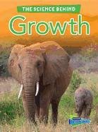 9781410944900: Growth (The Science Behind)