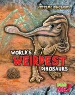 Beispielbild fr World's Weirdest Dinosaurs zum Verkauf von Better World Books