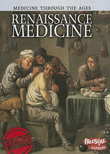 Renaissance Medicine (Medicine Through the Ages) (9781410946621) by Barber, Nicola