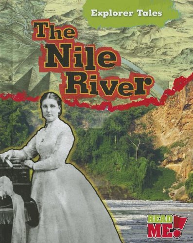 9781410947918: The Nile River (Explorer Tales)