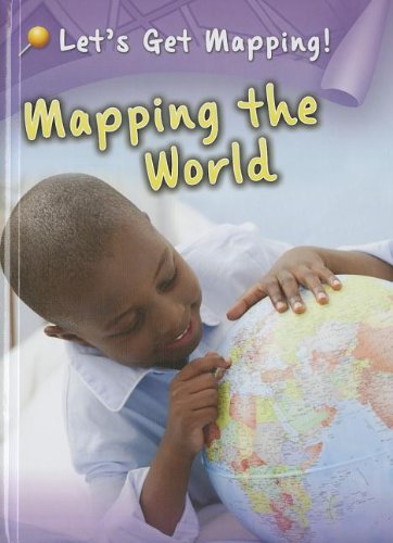 Imagen de archivo de Mapping the World a la venta por Better World Books