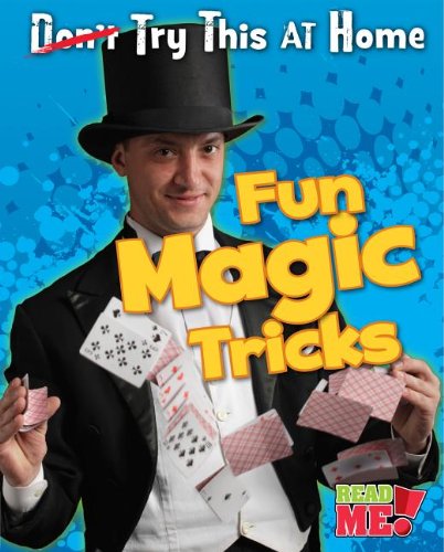 Fun Magic Tricks (Try This at Home!) (Try This At Home!: Read Me!, Level P) (9781410950055) by Hunter, Nick