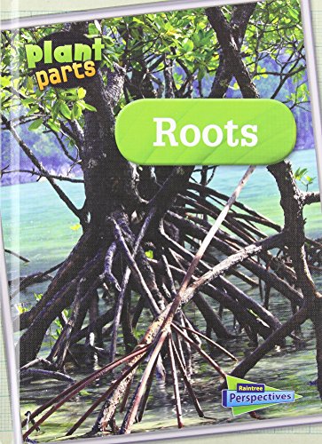 9781410954220: Roots (Plant Parts: Raintree Perspectives)