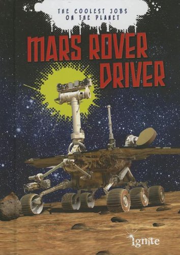 Stock image for Mars Rover Driver : The Coolest Jobs on the Planet for sale by Better World Books