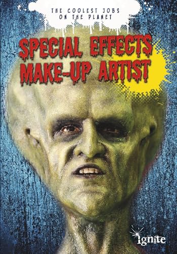 Stock image for Special Effects Make-Up Artist : The Coolest Jobs on the Planet for sale by Better World Books