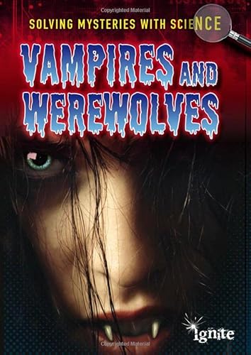 9781410955012: Vampires & Werewolves (Ignite: Solving Mysteries With Science)