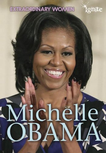 9781410959485: Michelle Obama (Ignite: Extraordinary Women)