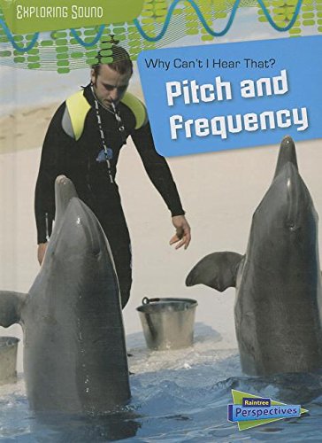 9781410960009: Why Can't I Hear That?: Pitch and Frequency