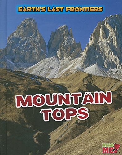 9781410961792: Mountain Tops (Read Me!: Earth's Last Frontiers)