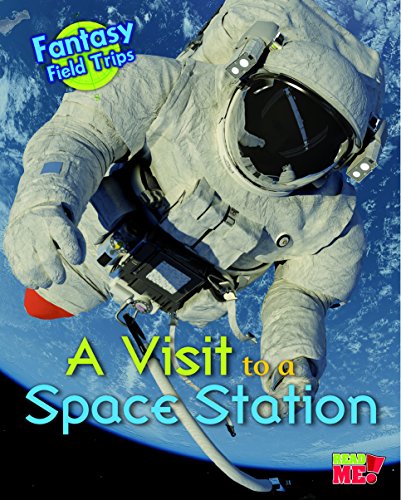 Beispielbild fr A Visit to a Space Station : Fantasy Science Field Trips zum Verkauf von Better World Books