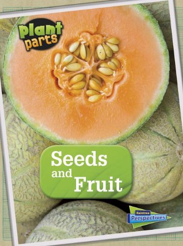 9781410962829: Seeds and Fruits (Plant Parts: Raintree Perspectives)